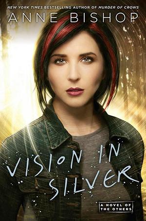 Recensione: Vision in Silver, di Anne Bishop