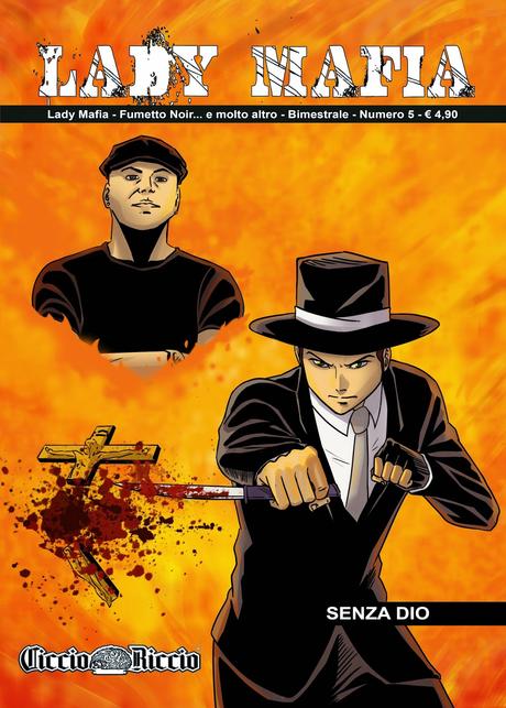 Lady Mafia è… Senza Dio! È uscito il V episodio del popolare fumetto noir!