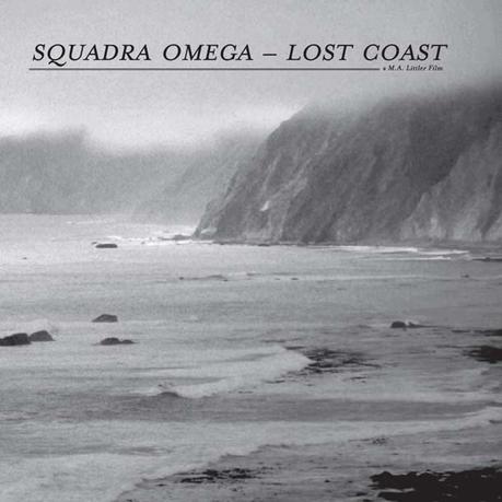 SQUADRA OMEGA, Lost Coast (a M​.​A​.​ Littler film)