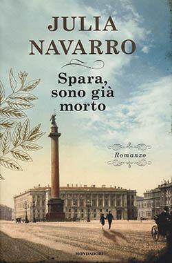 Recensione di Spara, sono già morto di Julia Navarro