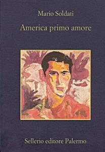 Mario Soldati: America primo amore