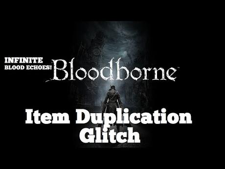 Bloodborne: un glitch permette di duplicare gli oggetti