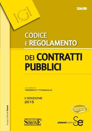 Codice e Regolamento dei Contratti Pubblici A cura di Federico Titomanlio – Edizioni Simone