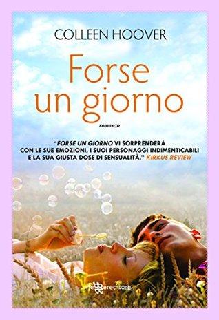 Recensione: “Forse un giorno”, Colleen Hoover.