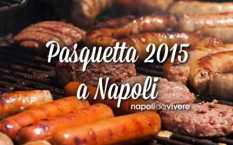 Pasquetta 2015: cosa fare a Napoli