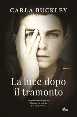 Anteprima: La luce dopo il tramonto di Carla Buckley