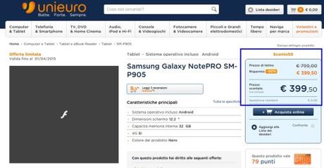 Tablet Samsung Galaxy NotePRO SM P905 in offerta su Unieuro Promozione Unieuro Sconto 50: solo per oggi Galaxy Note Pro 12.2 4G a 399 euro e tante altre offerte solo per oggi 1° aprile 2015