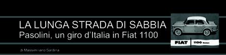 LA LUNGA STRADA DI SABBIA | Pasolini, Giro d’Italia in Fiat 1100 | letto e recensito da Amedit
