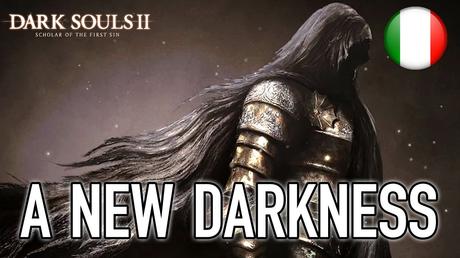 Dark Souls II: Scholar of the First Sin - Trailer di lancio