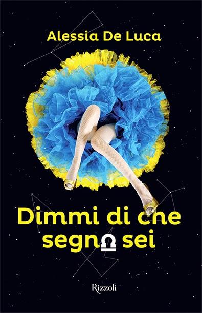 Dimmi di che segno sei - Alessia de Luca