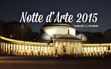 Notte d’Arte 2015 nel Centro Storico di Napoli