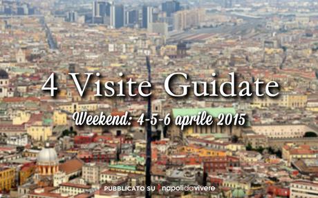 4 Visite guidate da non perdere: weekend 4-5-6 aprile 2015