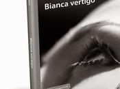 Anteprima: LIBRO MUSIC "BIANCA VERTIGO" Lisa Frassi.