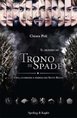 Il mondo de Il trono di spade di Chiara Poli