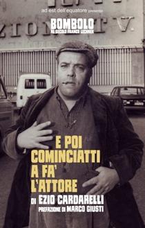 Ezio Cardarelli – E poi cominciatti a fa’ l’attore