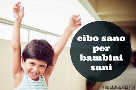 1 cibo sano per bambini sani