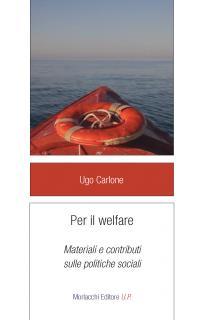 CARLONE UGO – Per il welfare. Materiali e contributi sulle politiche sociali, 2015