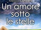 Anteprima: AMORE SOTTO STELLE" Melissa Landers.