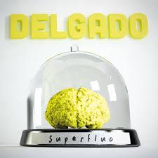 Delgado – Superfluo