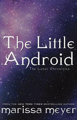 Solo una sbirciatina... #5 - The Little Android di Marissa Meyer