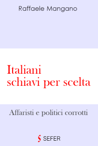 “Italiani schiavi per scelta” di Raffaele Mangano presentazione del libro a Milano a Spazio Tadini