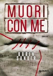 Recensione anteprima italiana : Muori con me di Karen Sander