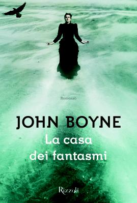 La casa dei fantasmi, di John Boyne, traduzione di Beatrice Masini, Rizzoli 2015, 18€. E-book disponibile.