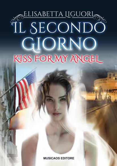 Elisabetta-Liguori-Il-secondo-giorno-Kiss-for-my-angel-musicaos-editore