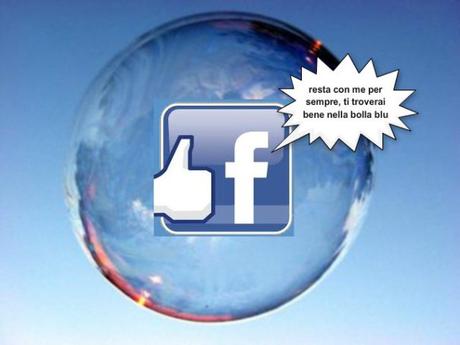 facebook, la maledetta bolla blu