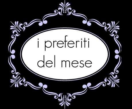 #PREFERITI DEL MESE DI MARZO