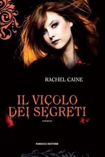 Dal 17 Marzo in Libreria: IL VICOLO DEI SEGRETI di Rachel Caine