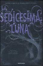 Dal 29 MARZO in Libreria: LA DICIASSETTESIMA LUNA di Kami Garcia e Margaret Stohl