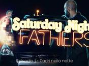 Saturday night fathers