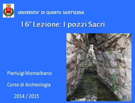 Videocorso di archeologia, sedicesima lezione: I Pozzi Sacri