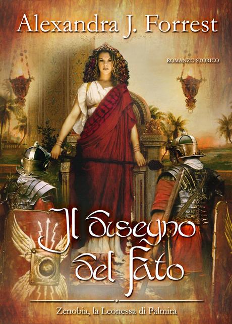 SEGNALAZIONE - Trilogia della regina Zenobia di Palmira di Alexandra J. Forrest