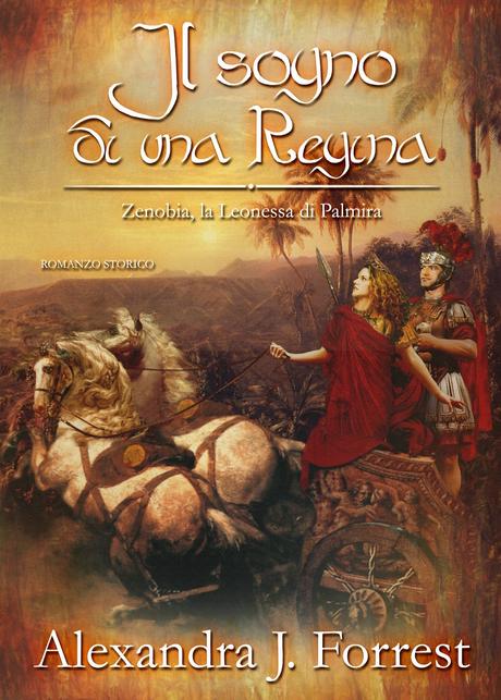 SEGNALAZIONE - Trilogia della regina Zenobia di Palmira di Alexandra J. Forrest
