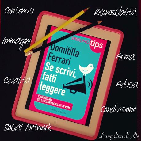 Vita da blogger #2 : “Se scrivi, fatti leggere” di Domitilla Ferrari