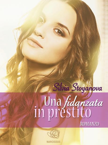 Segnalazione: Una fidanzata in prestito di Silvia Stoyanova