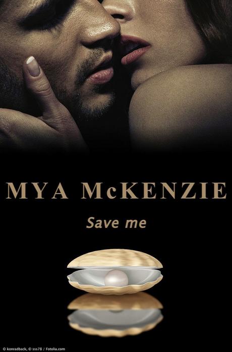 [Segnalazione] Save me di Mya McKenzie