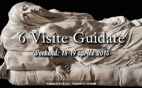 6 visite guidate da non perdere: weekend 18-19 aprile 2015