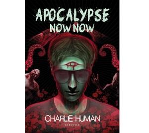 Prossima Uscita - “Apocalyps Now Now” di Charlie Human