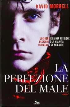 Recensione: La perfezione del male di David Morrel