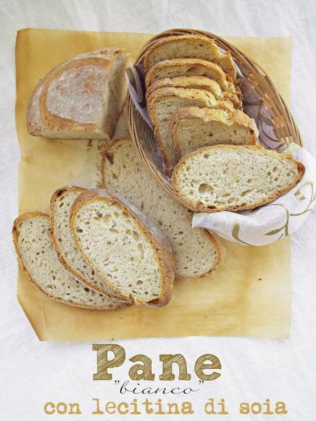 Pane bianco a lievitazione naturale con lecitina di soia