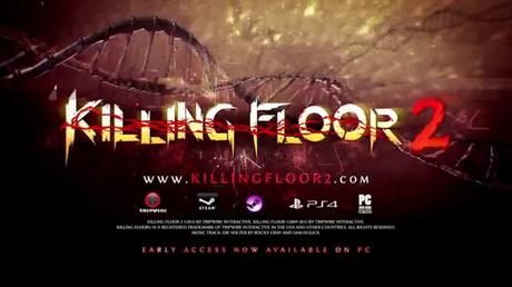 Killing Floor 2 - Trailer di lancio su Steam Early Access