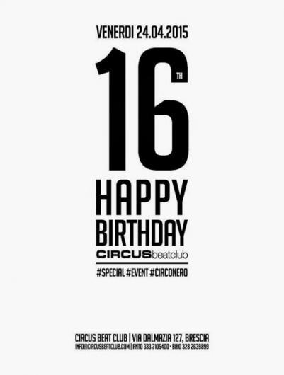 Happy 16th Birthday Circus Beat Club Brescia 24/04 Circo Nero