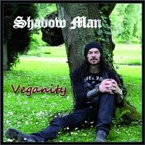 Shadow Man – Veganity