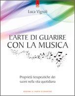 L'Arte di Guarire con la Musica 