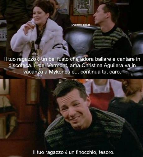 Cinquanta Sfumature di Biondo #17 - Il meglio di Will&Grace