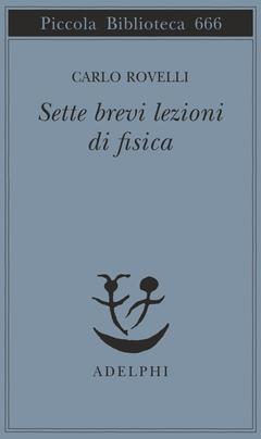 Intorno a Sette brevi lezioni di fisica di Carlo Rovelli