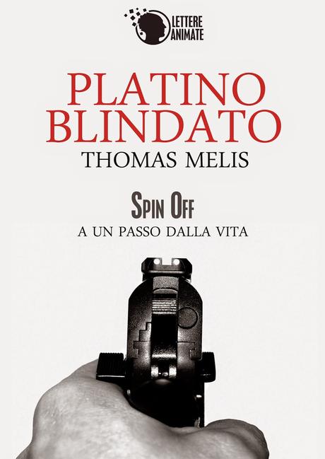 SEGNALAZIONE - Platinato Blindato di Thomas Melis Spin-off